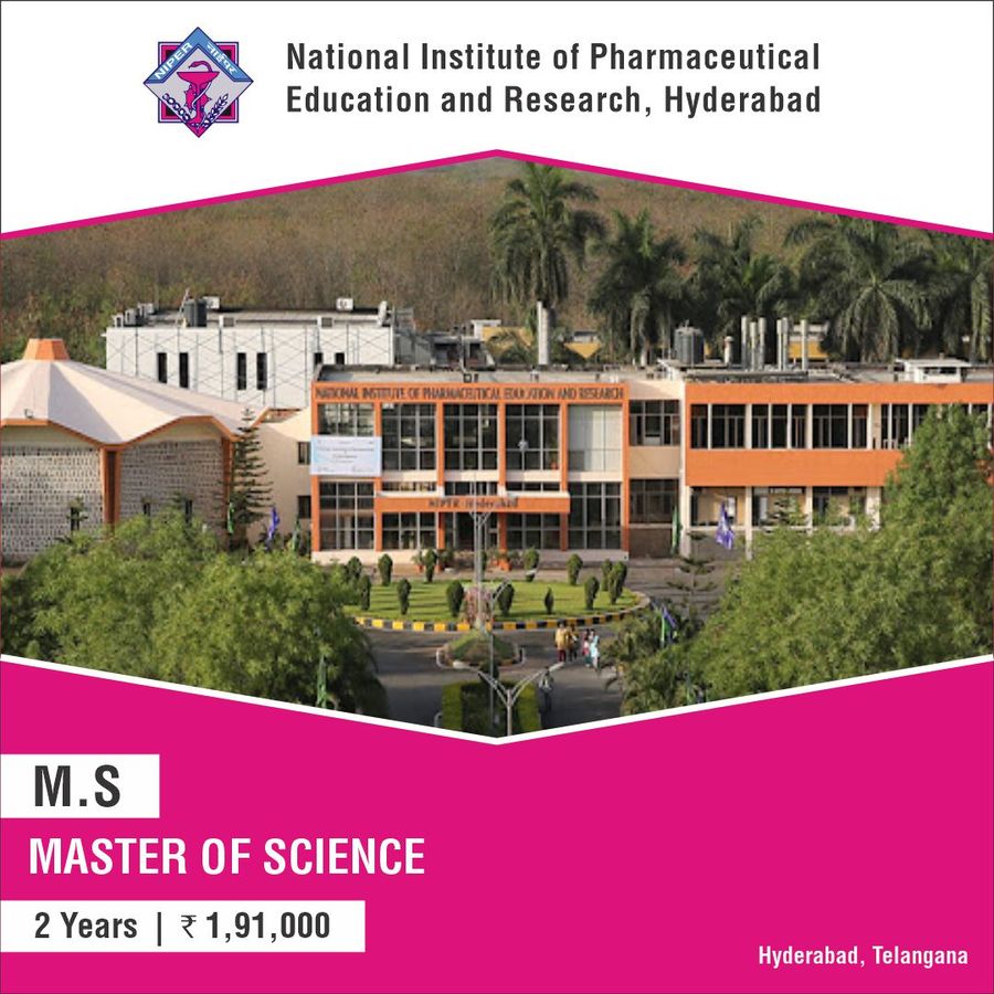 Master of Science [M.S] at National Institute of Pharmaceutical Education And Research, Hyderabad, Hyderabad